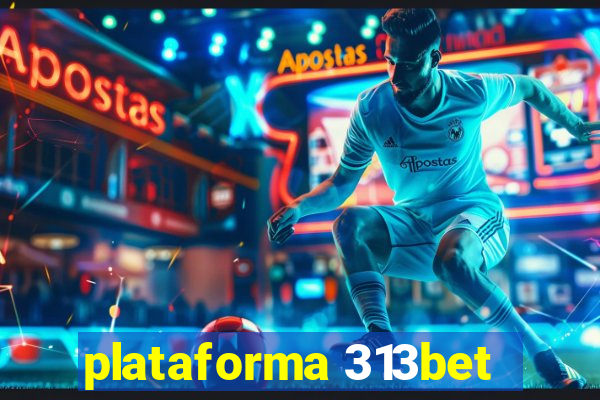 plataforma 313bet